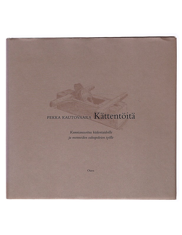 Kättentöitä - Pekka Kautovaara - Tietokirjat ja oppaat - 10105600090 - 0