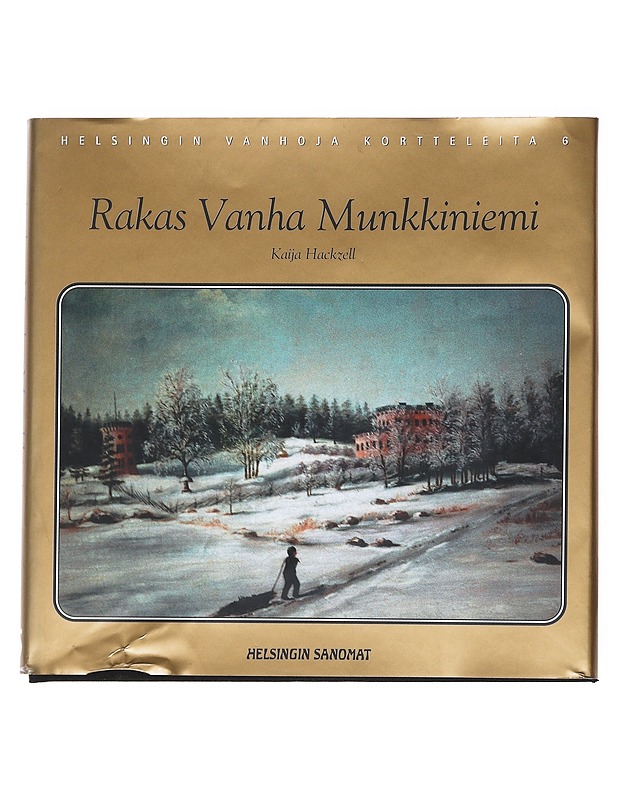 Rakas vanha Munkkiniemi - Hackzell, Kaija - Historiakirjat - 10105600137 - 0