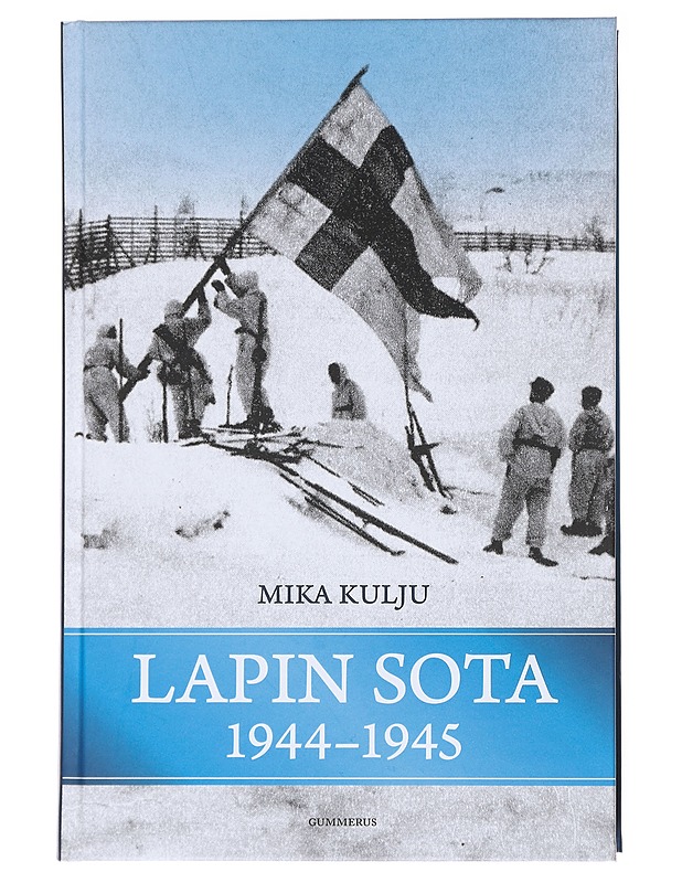 Lapin sota 1944-1945 - Kulju, Mika - Kirja lahjaksi - 10105600140 - 0