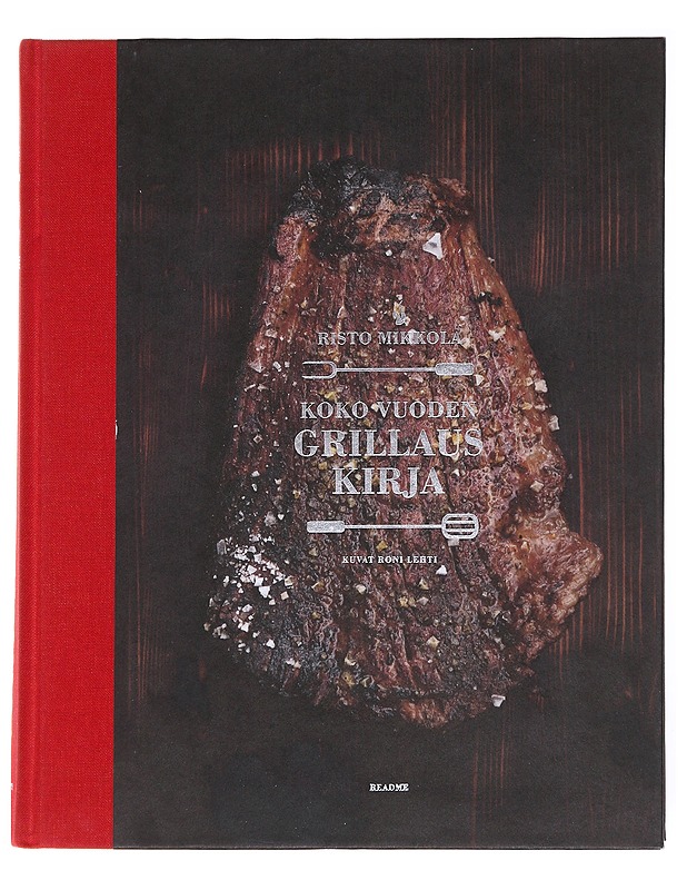 Koko vuoden grillauskirja - Risto Mikkola - Ruokakirjat - 10105600143 - 0