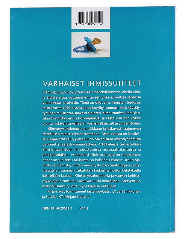 Varhaiset ihmissuhteet ja niiden häiriintyminen - Sinkkonen, Jari - Tietokirjat ja oppaat - 10105600152 - 1