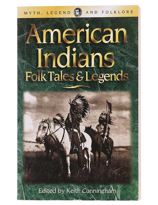 American Indians : folk tales and legends - Cunningham, Keith - Romaanit ja novellit - 10105600169 - 0