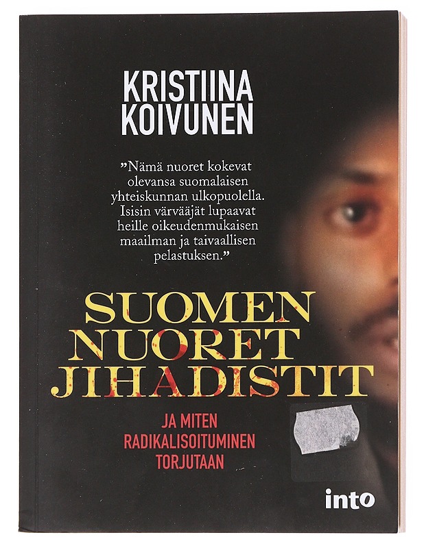 Suomen nuoret jihadistit - Kristiina Koivunen - Tietokirjat ja oppaat - 10105600184 - 0