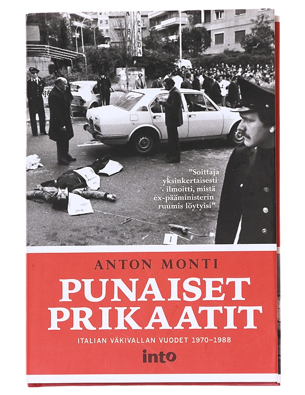 Punaiset prikaatit : Italian väkivallan vuodet - Anton Monti  - Tietokirjat - 10105600193 - 0
