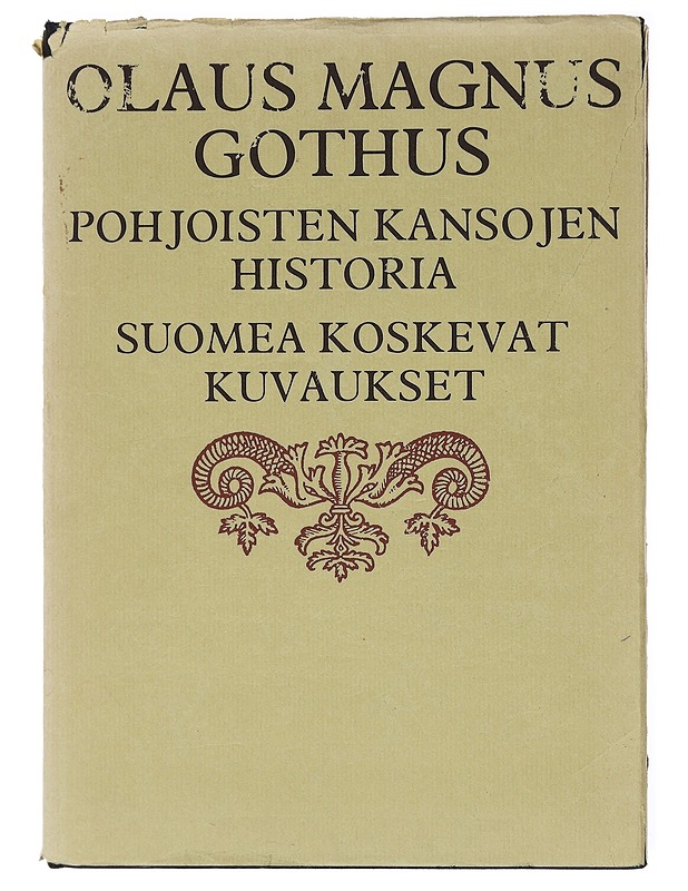 Olaus Magnus Gothus : Pohjoisten kansojen historia ; Suomea koskevat kuvaukset - Historiakirjat - 10105600222 - 0