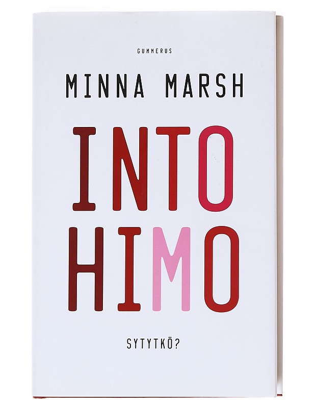 Intohimo : sytytkö? - Minna Marsh - Elämäkerrat ja muistelmat - 10105600253 - 0