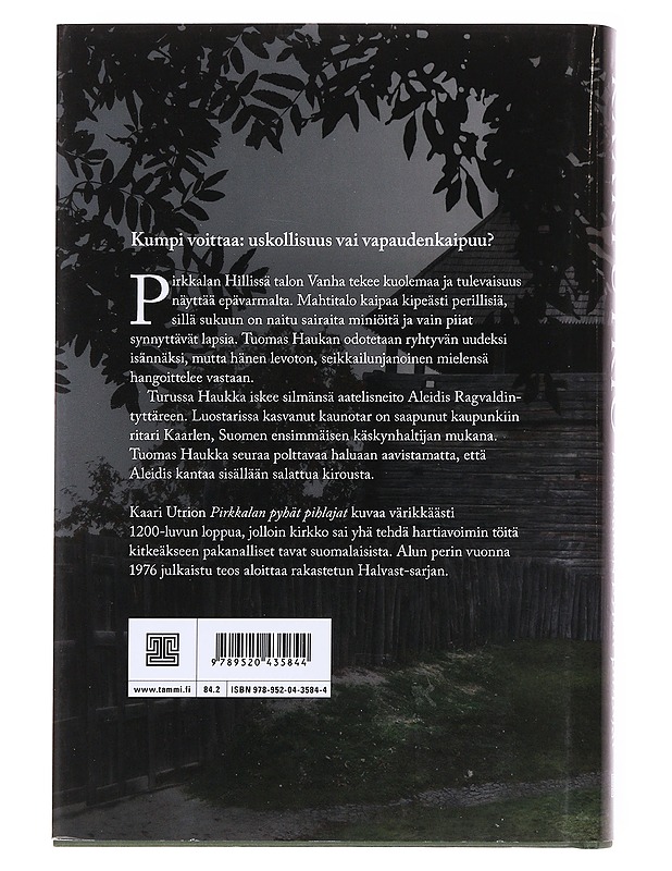 Pirkkalan pyhät pihlajat - Kaari Utrio - Romaanit ja novellit - 10105600265 - 1