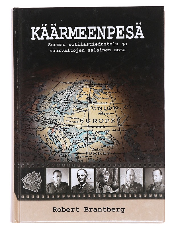 Käärmeenpesä / Suomen sotilastiedustelu ja suurvaltojen salainen sota - Robert Brantberg - Historiakirjat - 10105600279 - 0