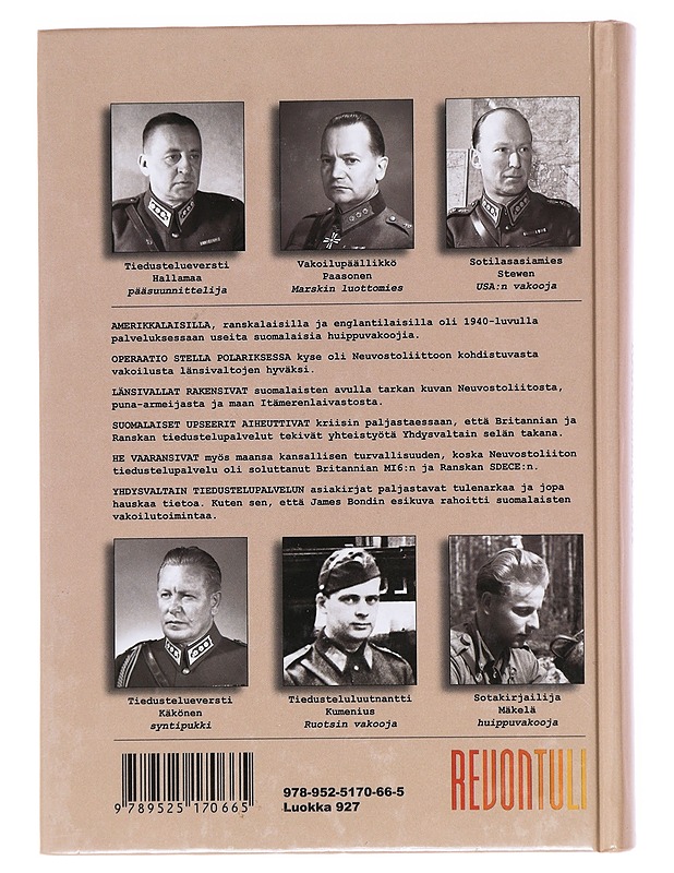 Käärmeenpesä / Suomen sotilastiedustelu ja suurvaltojen salainen sota - Robert Brantberg - Historiakirjat - 10105600279 - 1