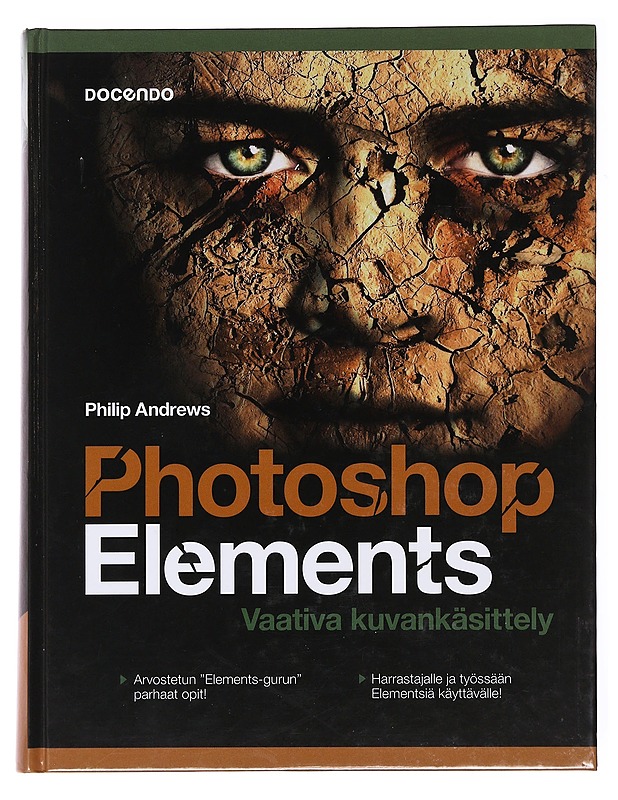 Photoshop Elements / vaativa kuvankäsittely - Andrews, Philip - Tietokirjat ja oppaat - 10105600306 - 0