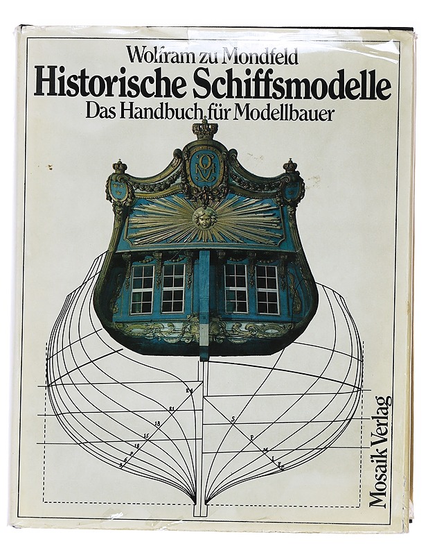 Historische Schiffsmodelle : das Handbuch fu?r Modellbauer - Wolfram zu Mondfeld - Tietokirjat - 10105600304 - 0
