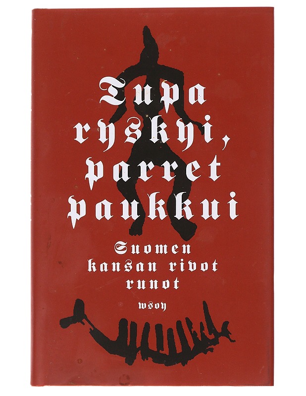 Tupa ryskyi, parret paukkui: Suomen kansan rivot runot - Lampinen, Petra - Runot ja näytelmät - 10105600311 - 0