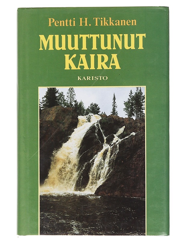 Muuttunut kaira - Pentti H. Tikkanen - Tietokirjat ja oppaat - 10105600323 - 0