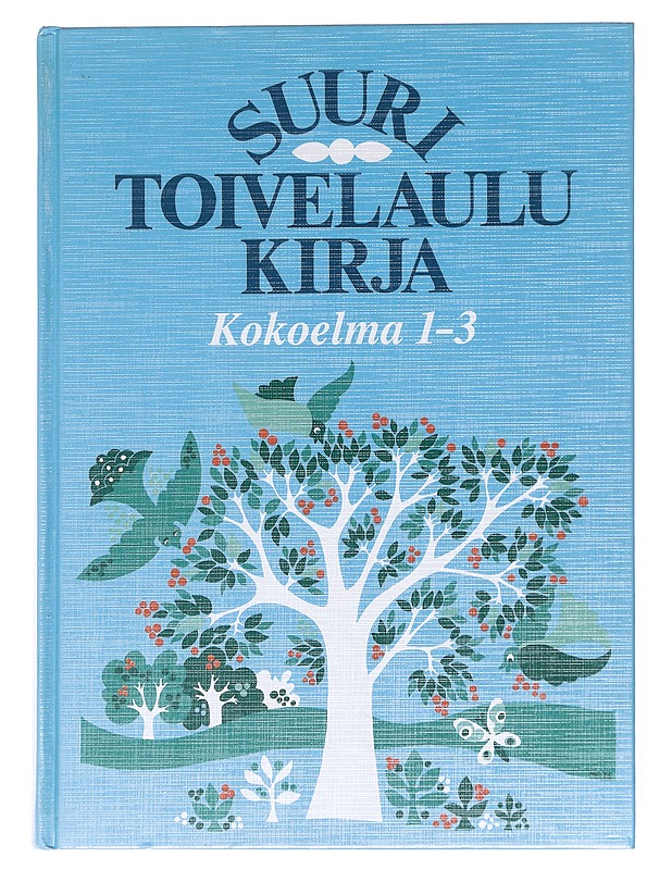 Suuri toivelaulukirja : kokoelma 1-3 - Henriksson, Raimo - Musiikki- ja elokuvakirjat - 10105600321 - 0