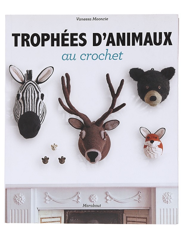 Trophées d'animaux au crochet - Mooncie, Vanessa - Käsityökirjat - 10105600386 - 0