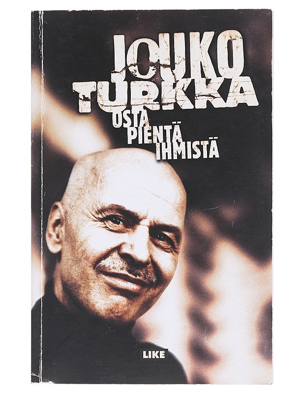 Osta pientä ihmistä - Turkka, Jouko - Runot ja näytelmät - 10105600394 - 0