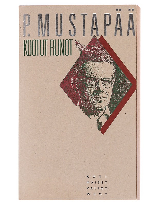 Kootut runot - P. Mustapää - Runot ja näytelmät - 10105600400 - 0