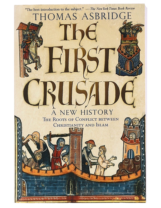 The First Crusade - Thomas Asbridge - Historiakirjat - 10105600424 - 0