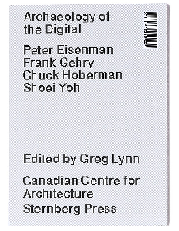 Archaeology of the digital - Eisenmam, Peter - Taide- ja kulttuurikirjat - 10105600440 - 0