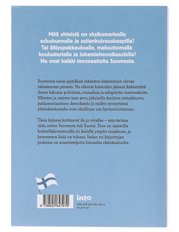 Sata innovaatiota Suomesta : kuinka Suomesta tuli Suomi : poliittisia, sosiaalisia ja arkipäivän keksintöjä - Taipale, Ilkka - Tietokirjat ja oppaat - 10105600453 - 1