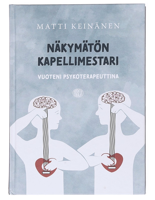 Näkymätön kapellimestari / vuoteni psykoterapeuttina - Matti Keinänen - Romaanit ja novellit - 10105600466 - 0