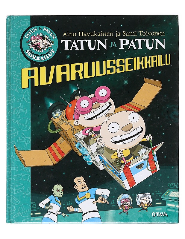 Tatun ja Patun avaruusseikkailu - Havukainen, Aino - Lastenkirjat - 10105600477 - 0