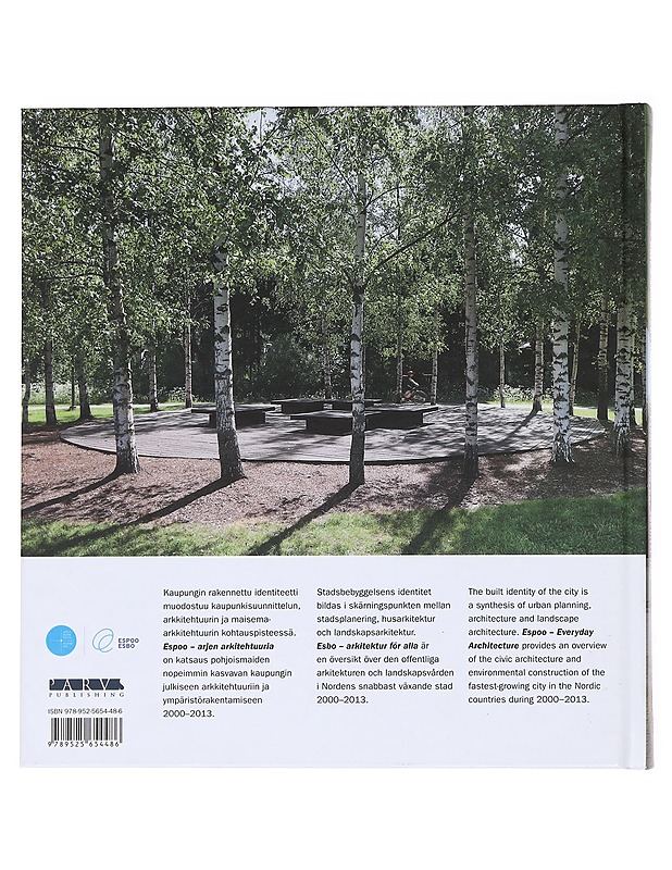 Espoo : arjen arkkitehtuuria = Esbo : arkitektur för alla = Espoo : everyday architecture - Hovinen, Juha - Tietokirjat ja oppaat - 10105600505 - 1