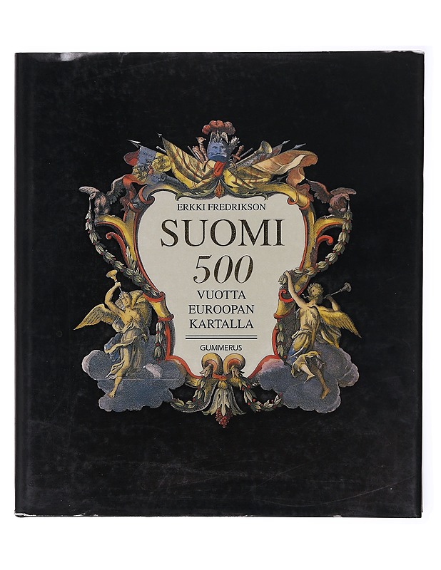 Suomi 500 vuotta Euroopan kartalla - Fredrikson, Erkki - Historiakirjat - 10105600541 - 0