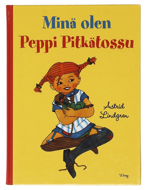 Minä olen Peppi Pitkätossu - Lindgren, Astrid - Lastenkirjat - 10105600563 - 0