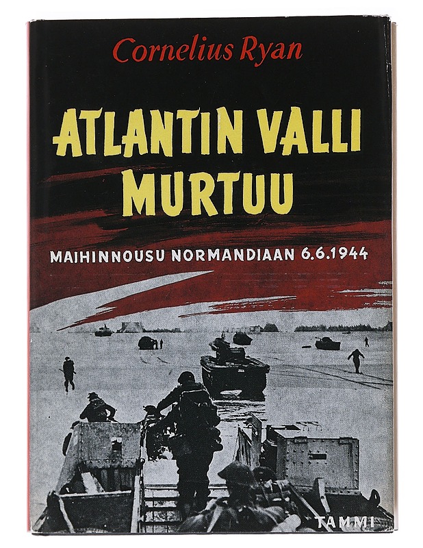 Atlantin valli murtuu : maihinnousu Normandiaan 6.6.1944 - Ryan, Cornelius - Historiakirjat - 10105600583 - 0