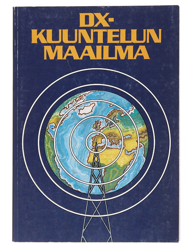 DX-kuuntelun maailma - Soininen, Simo S. - Tietokirjat ja oppaat - 10105600592 - 0