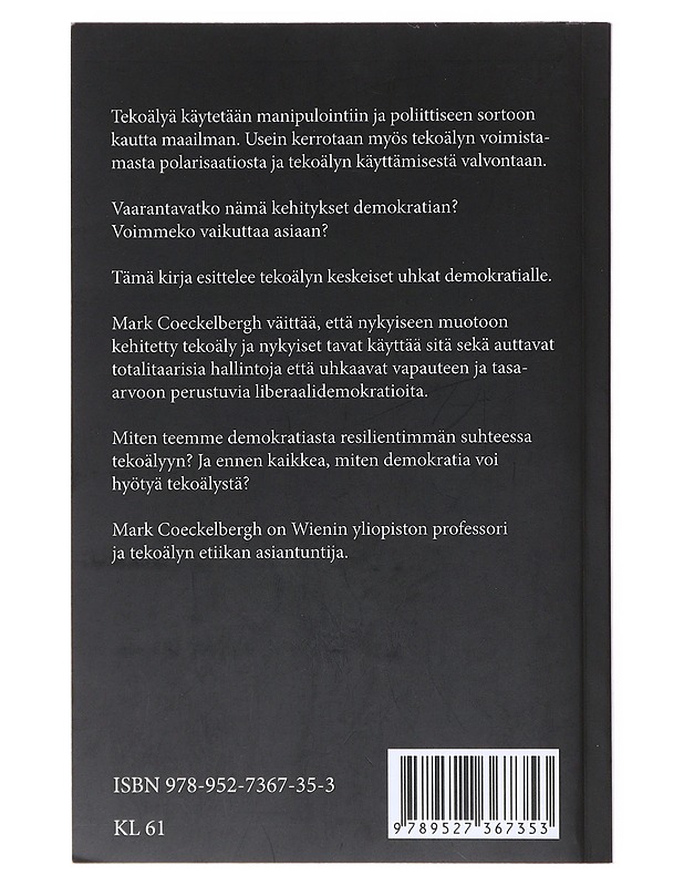 Miksi tekoäly nakertaa demokratiaa ja mitä sille voidaan tehdä - Coeckelbergh, Mark - Tietokirjat ja oppaat - 10105600611 - 1