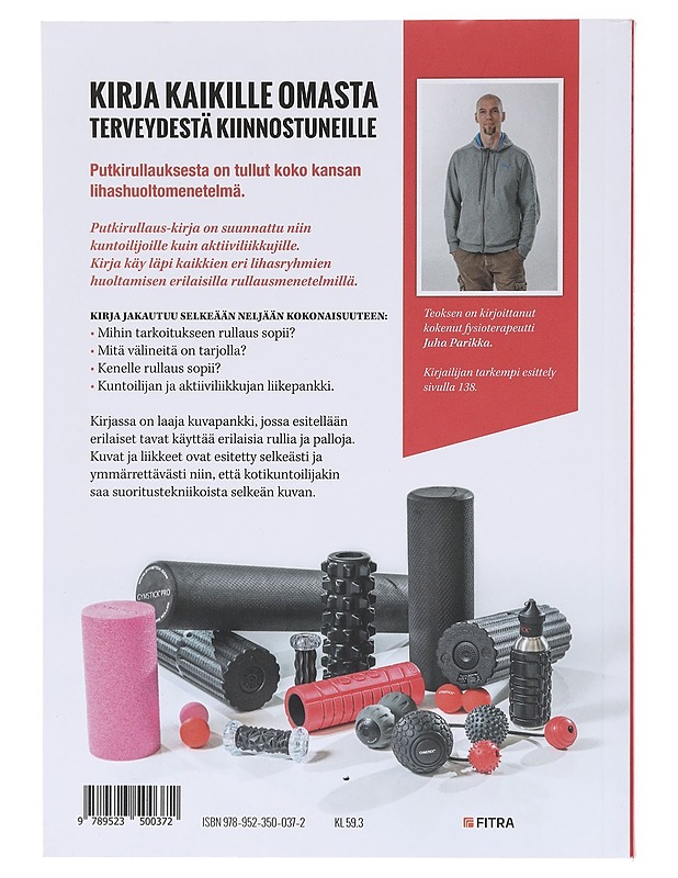 Putkirullaus : lihashuolto kuntoilijalle ja liikkujalle - Parikka, Juha - Tietokirjat ja oppaat - 10105600617 - 1
