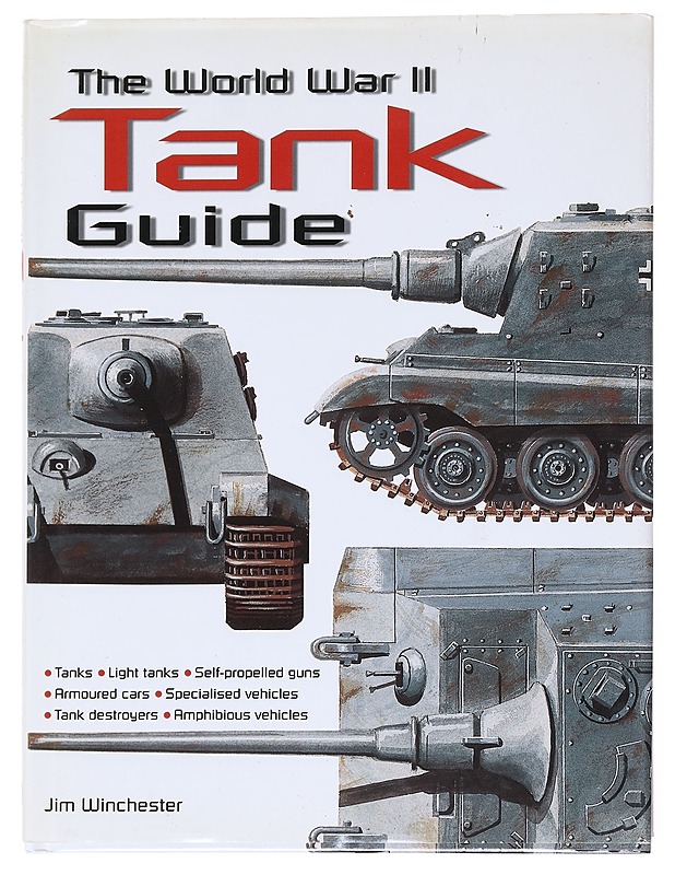 The World War II Tank Guide - Jim Winchester - Tietokirjat ja oppaat - 10105600638 - 0