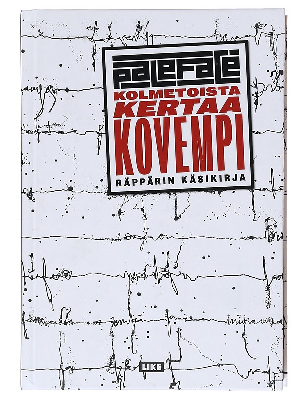 Kolmetoista kertaa kovempi / räppärin käsikirja - Paleface - Kirja lahjaksi - 10105600641 - 0