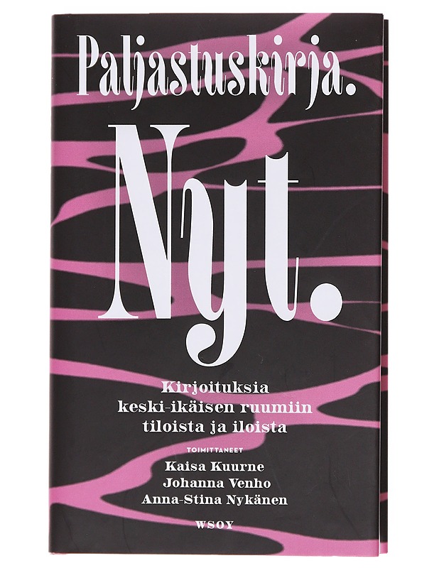 Paljastuskirja. Nyt - Kuurne, Kaisa - Kirja lahjaksi - 10105600651 - 0