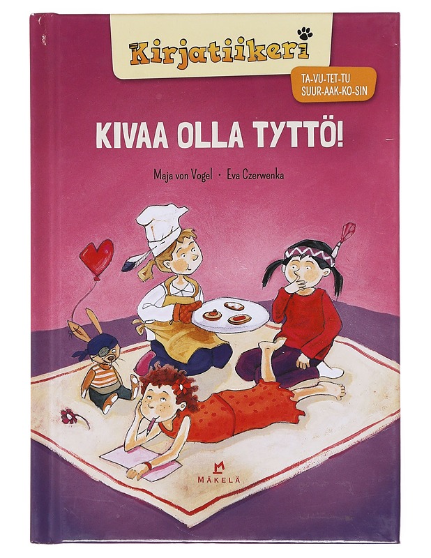 Kivaa olla tyttö! - Vogel, Maja von - Lastenkirjat - 10105600664 - 0