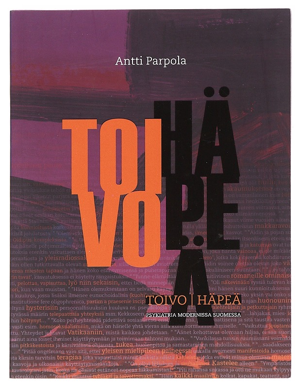 Toivo | häpeä : psykiatria modernissa Suomessa - Antti Parpola - Historiakirjat - 10105600699 - 0