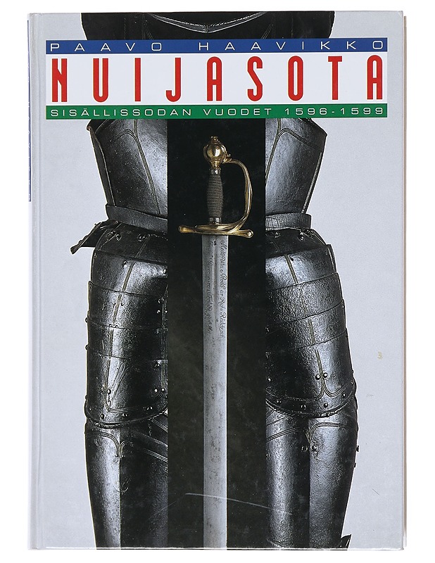 Nuijasota / sisällissodan vuodet 1596-1599 - Paavo Haavikko - Historiakirjat - 10105600720 - 0