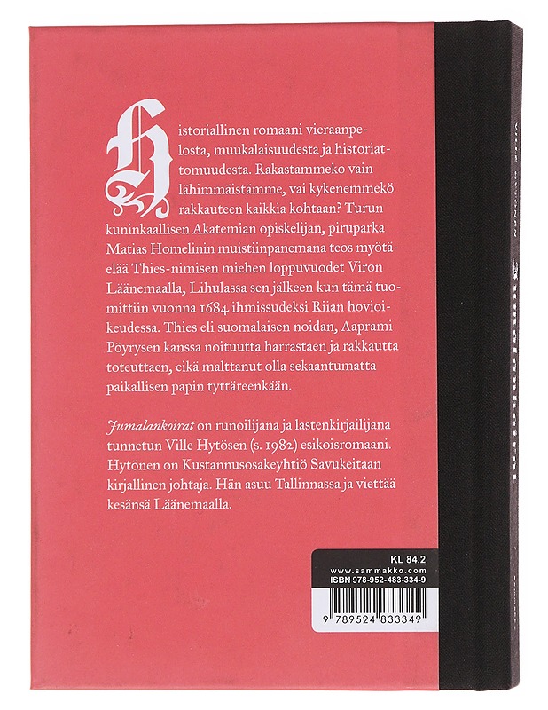 Jumalankoirat / romantillinen kertomus ja aikalaisen todistuskirje - Ville Hytönen - Romaanit ja novellit - 10105600724 - 1