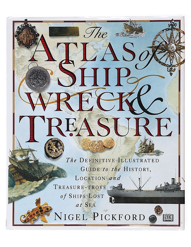 The atlas of shipwreck & treasure - Nigel Pickford - Tietokirjat ja oppaat - 10105600771 - 0