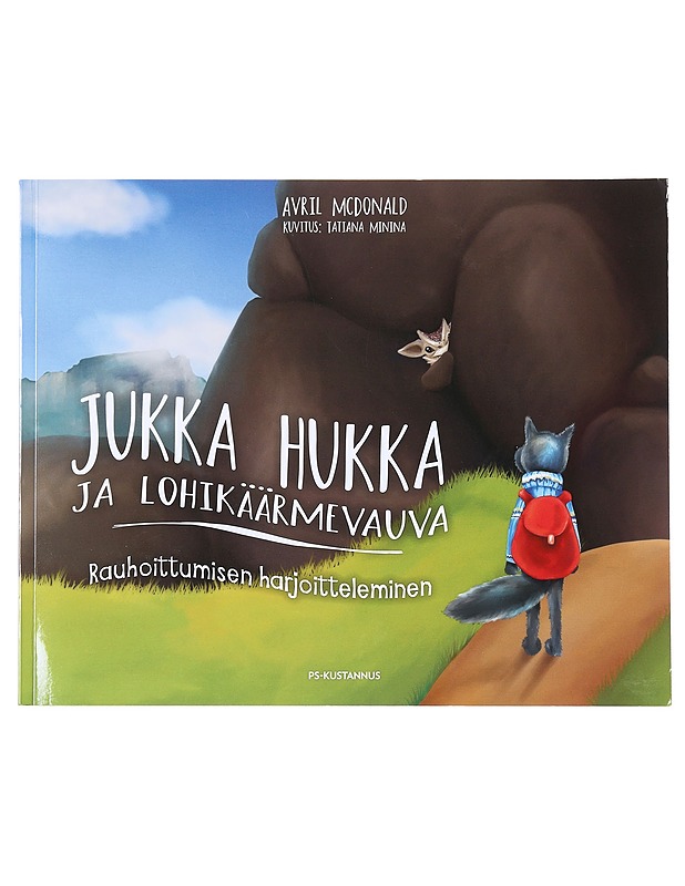 Jukka Hukka ja lohikäärmevauva : rauhoittumisen harjoitteleminen - Avril McDonald,  - Lastenkirjat - 10105600799 - 0
