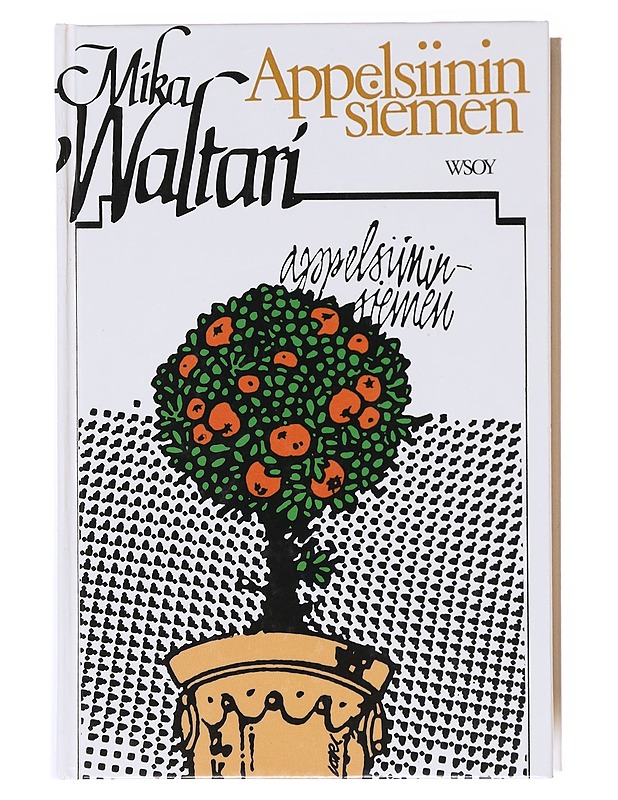 Appelsiininsiemen - Mika Waltari - Romaanit ja novellit - 10105600814 - 0