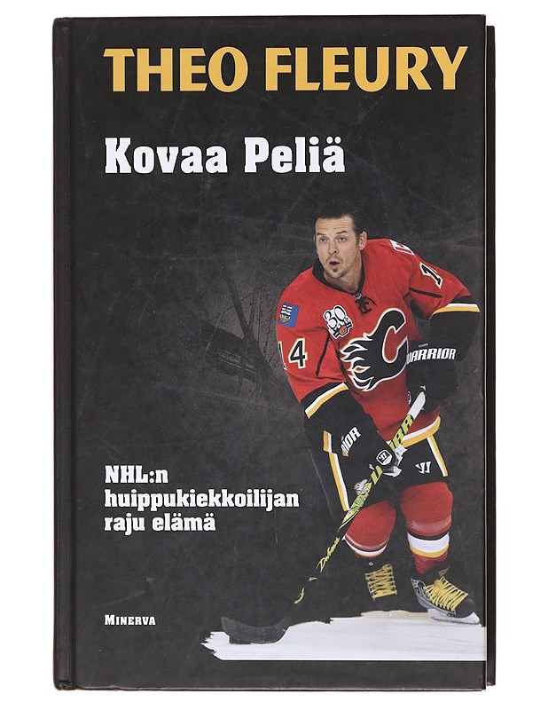 Kovaa peliä - Theo Fleury - Elämäkerrat ja muistelmat - 10105600842 - 0