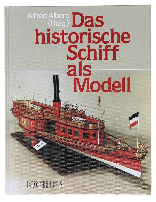 The Historical Ship as a Model : Volume 3 - Alfred Albert - Historiakirjat - 10105600878 - 0