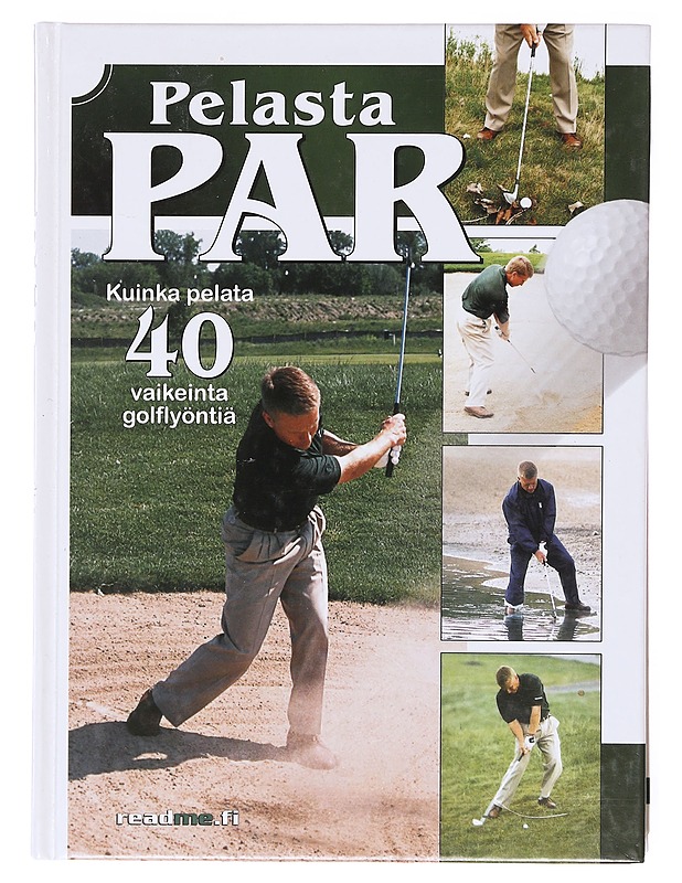 Pelasta par / kuinka pelata 40 vaikeinta golf-lyöntiä - Sones, Todd - Tietokirjat ja oppaat - 10105600898 - 0