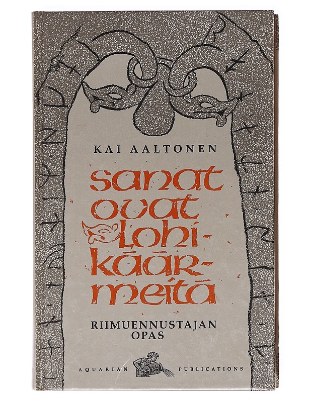Sanat ovat lohikäärmeitä : riimuennustajan opas - Aaltonen, Kai - Tietokirjat ja oppaat - 10105600913 - 0