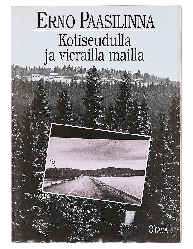 Kotiseudulla ja vierailla mailla / matkakirja - Paasilinna, Erno - Tietokirjat ja oppaat - 10105600930 - 0