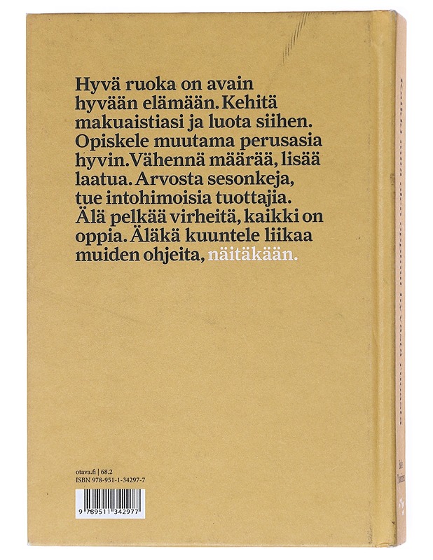 Kaikki mitä olen oppinut hyvästä ruoasta - Tuominen, Saku - Ruokakirjat - 10105600997 - 1