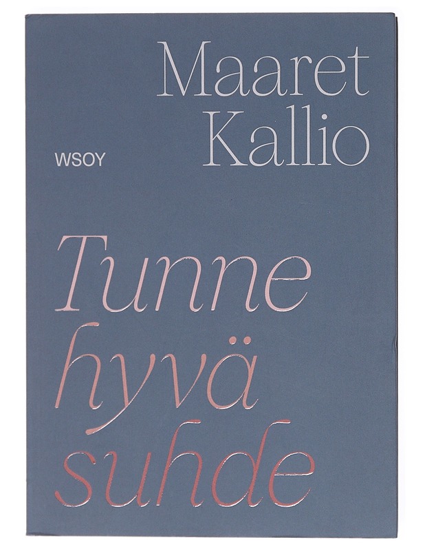 Tunne hyvä suhde - Maaret Kallio - Tietokirjat ja oppaat - 10105600998 - 0